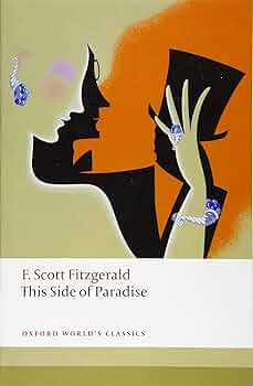 This Side of Paradise (Oxford World's Classics): Fitzgerald